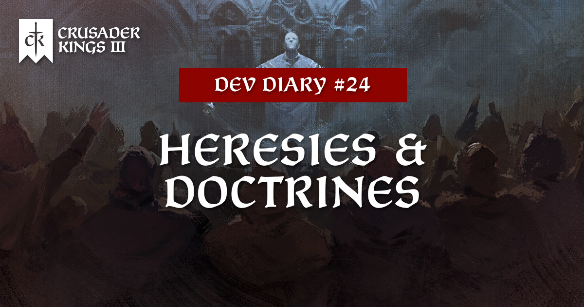 Dev Diary #24: Heresies and Doctrines