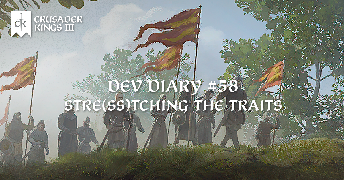 Dev Diary #58: Stre(ss)tching the traits