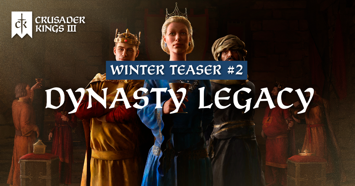 Winter Teaser #2 – Dynasty Legacy